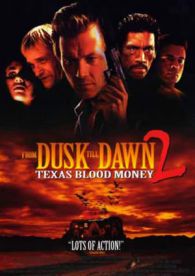 VER Abierto hasta el amanecer 2: Texas Blood Money (1999) Online Gratis HD