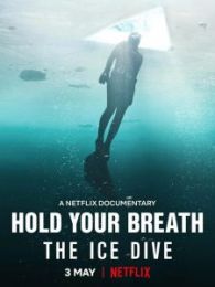 VER Aguanta la respiración: Inmersión bajo el hielo Online Gratis HD