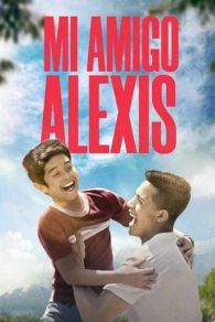 VER Mi Amigo Alexis (2019) Online Gratis HD