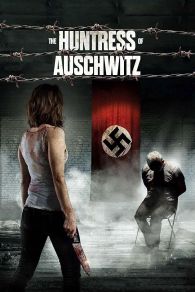 VER The Huntress of Auschwitz Online Gratis HD